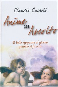 Anime in ascolto è bello ripensare al giorno quando si fa sera