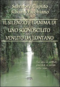 Il silenzio e l'anima di uno sconosciuto venuto da lontano