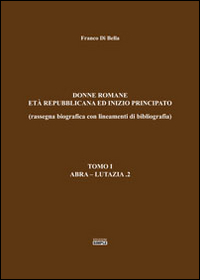 Donne romane-Età repubblicana ed inizio principato. Vol. 2