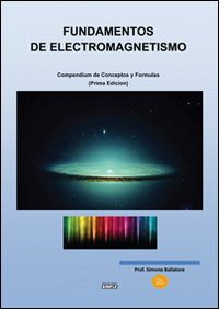 Fundamentos de electromagnetismo. Compendium de conceptos y formulas