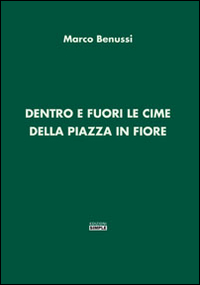 Dentro e fuori le cime della piazza in fiore