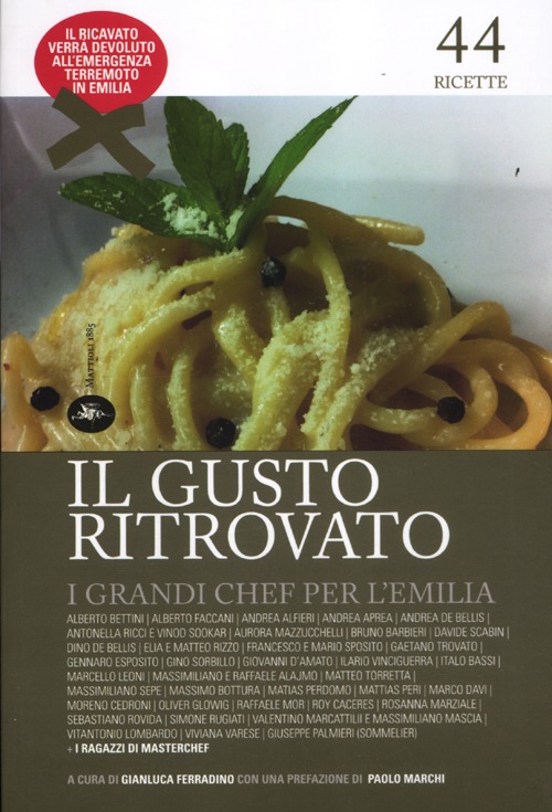 Il gusto ritrovato. I grandi chef per l'Emilia