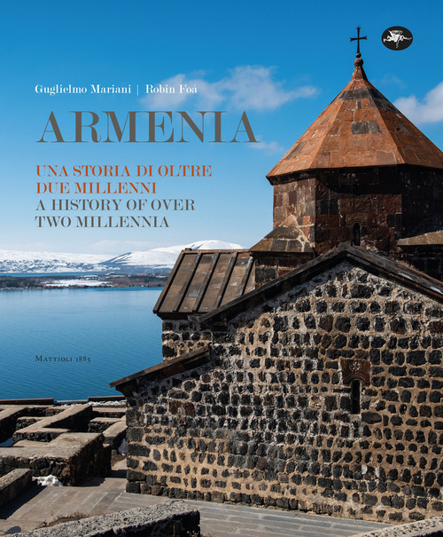 Armenia. Una storia di oltre due millenni-A history over two millennia. Ediz. illustrata