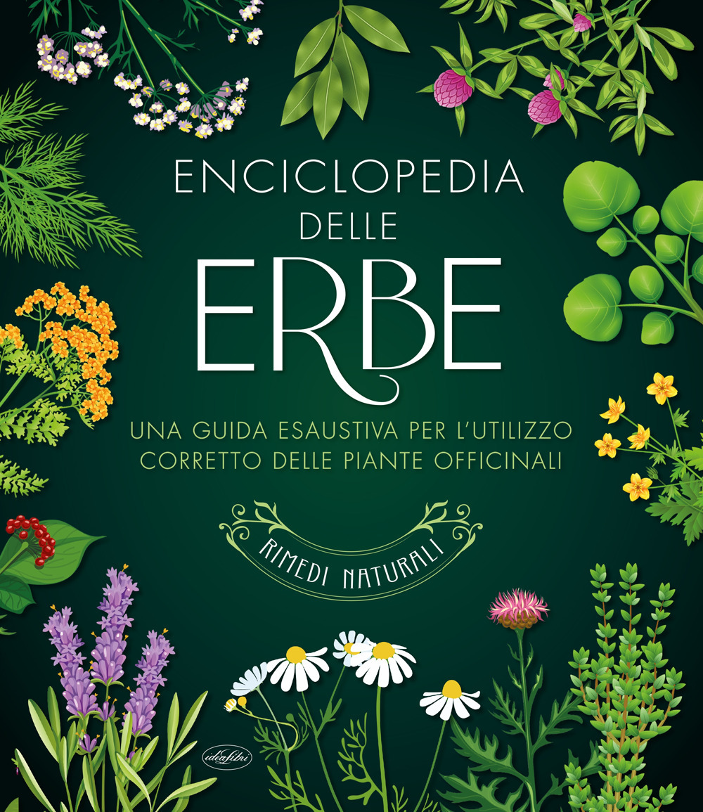 Enciclopedia delle erbe. Ediz. a colori