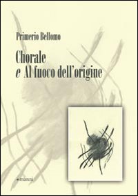 Chorale e Al fuoco dell'origine