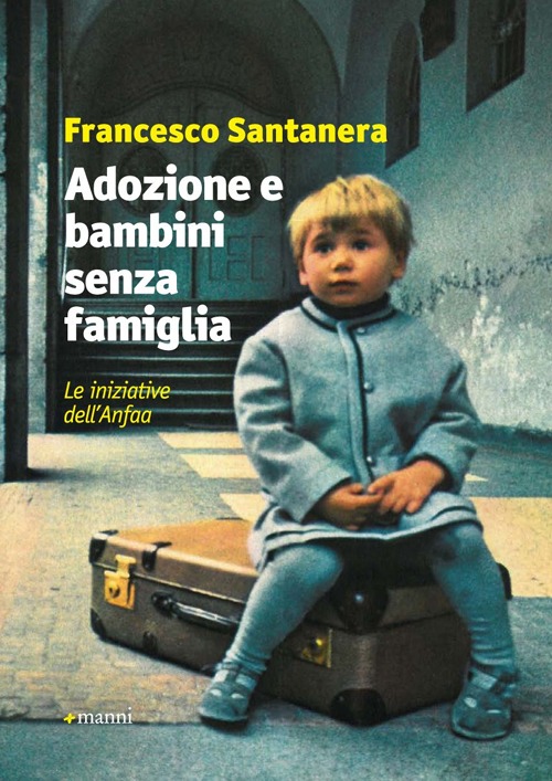 Adozione e bambini senza famiglia. Le iniziative dell'Anfaa