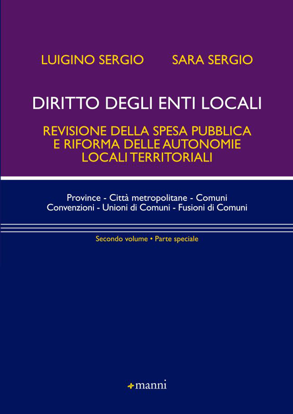 Diritto degli enti locali. Revisione della spesa pubblica e riforma delle autonomie locali territoriali. Parte speciale. Vol. 2