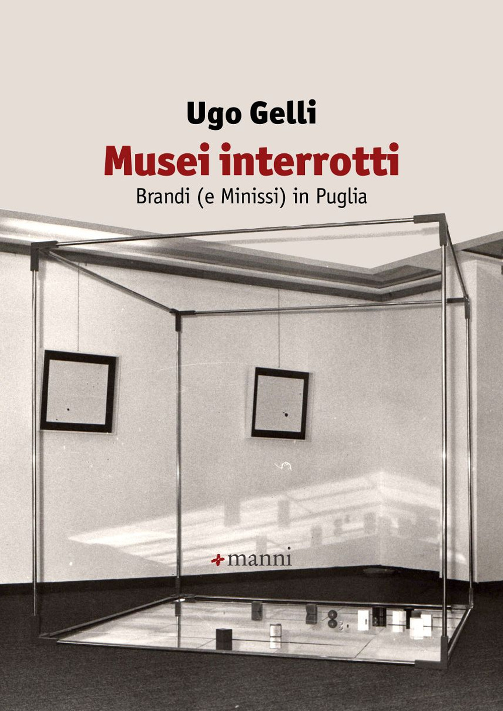 Musei interrotti. Brandi (e Minissi) in Puglia