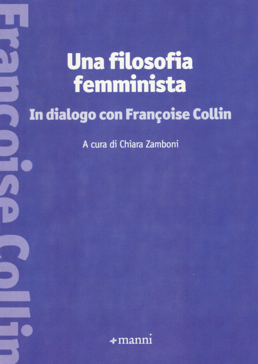 Una filosofia femminista. In dialogo con Françoise Collin