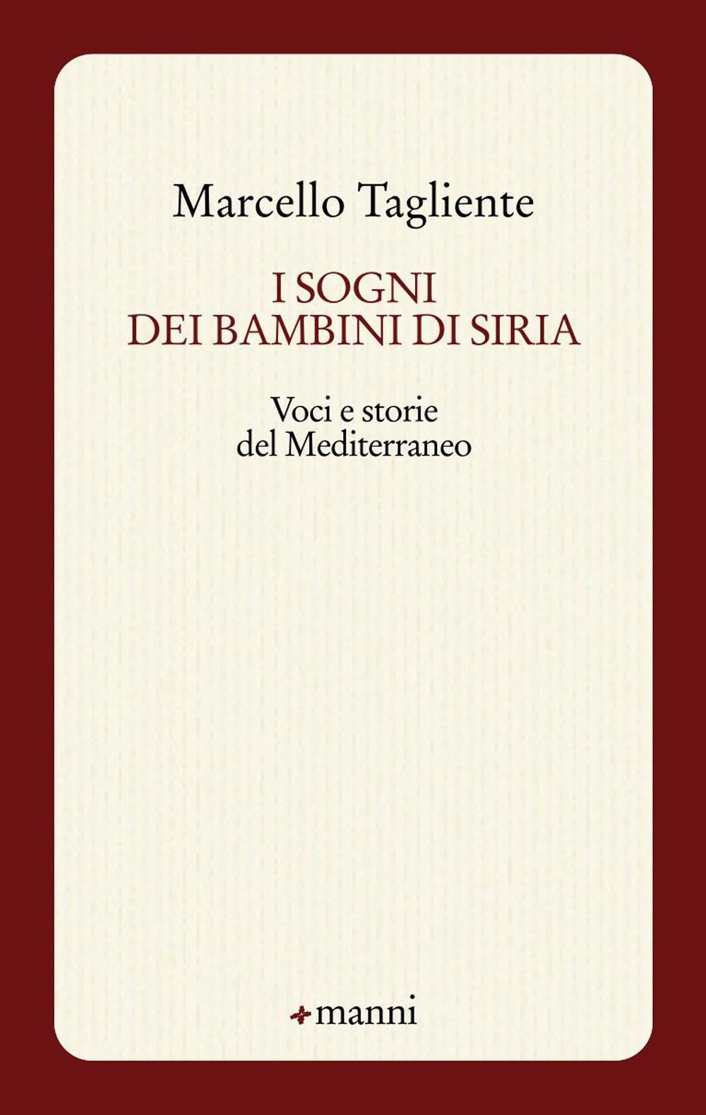 I sogni dei bambini di Siria. Voci e storie del Mediterraneo