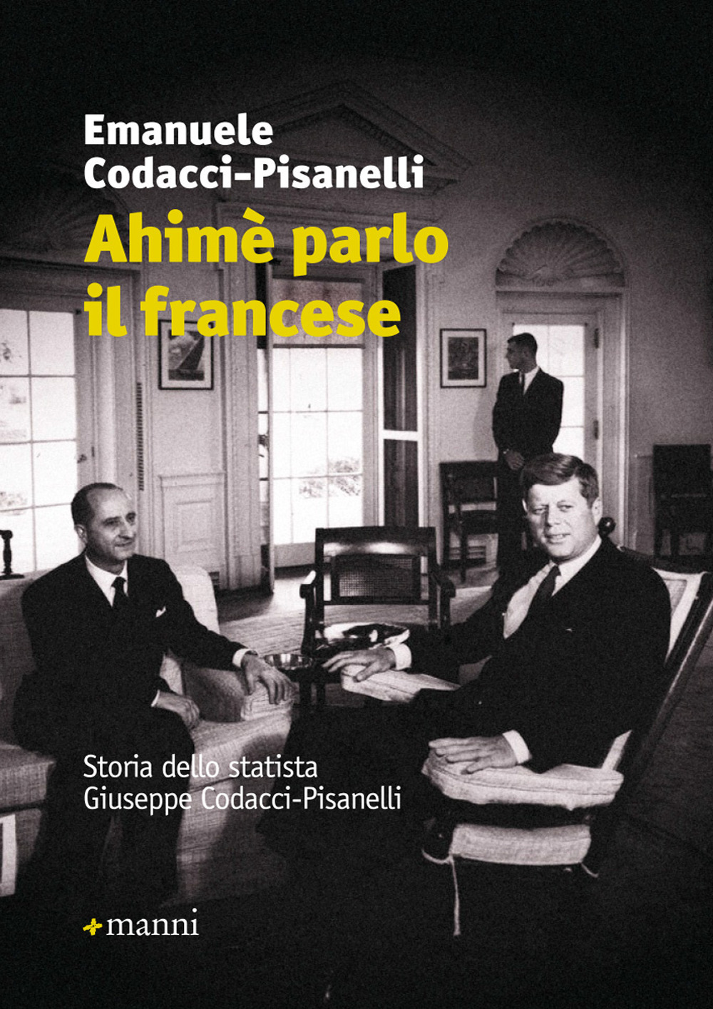 Ahimè parlo il francese. Storia dello statista Giuseppe Codacci-Pisanelli