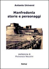 Manfredonia. Storie e personaggi