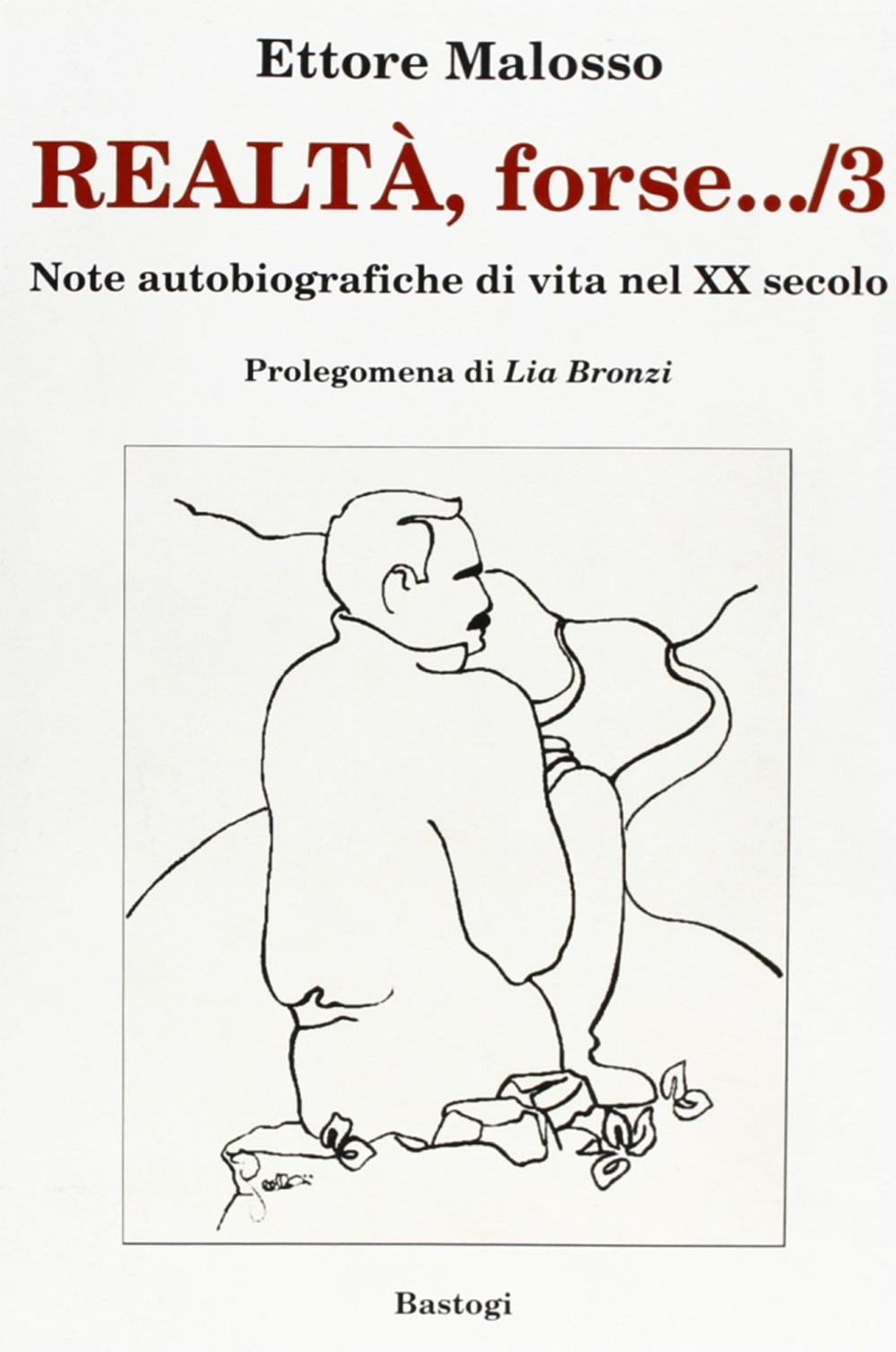 Realtà, forse... note autobiografiche di vita nel XX secolo. Vol. 3