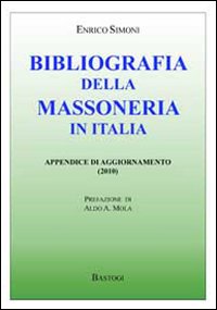 Bibliografia della massoneria in Italia. Appendice di aggiornamento