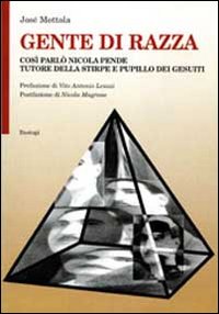 Gente di razza. Così parlò Nicola Pende tutore della stirpe e pupillo dei Gesuiti