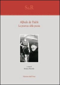 Alfredo de Palchi. La potenza della poesia