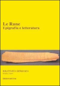 Le rune. Epigrafia e letteratura. Ediz. multilingue