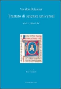 Trattato di scienza univerale. Ediz. multilingue. Vol. 1: Libri I-IV