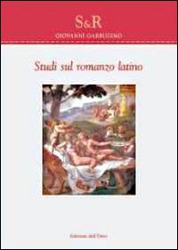 Studi sul romanzo latino. Ediz. multilingue