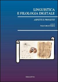 Linguistica e filologia digitale. Aspetti e progetti