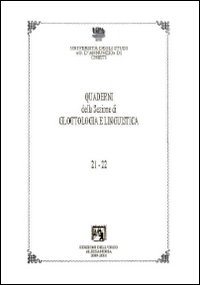Quaderni della sezione di glottologia e linguistica del Dipartimento di studi medievali e moderni vol. 21-22