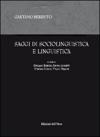 Saggi di sociolinguistica e linguistica