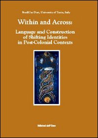 Within and across. Language ans construction of shifting identities in post-colonial contexts