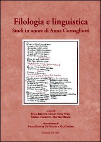 Filologia e linguistica. Studi in onore di Anna Cornagliotti