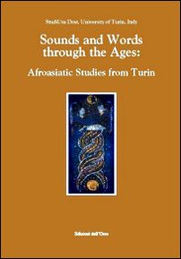 Sounds and words through the ages. Afroasiatic studies from Turin