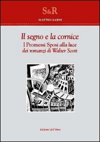 Il segno e la cornice. I Promessi sposi alla luce dei romanzi di Walter Scott