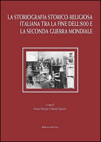 La storiografia storico-religiosa italiana tra la fine dell'800 e la seconda guerra mondiale