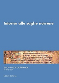 Intorno alle saghe norrene. 14° Seminario avanzato in filologia germanica