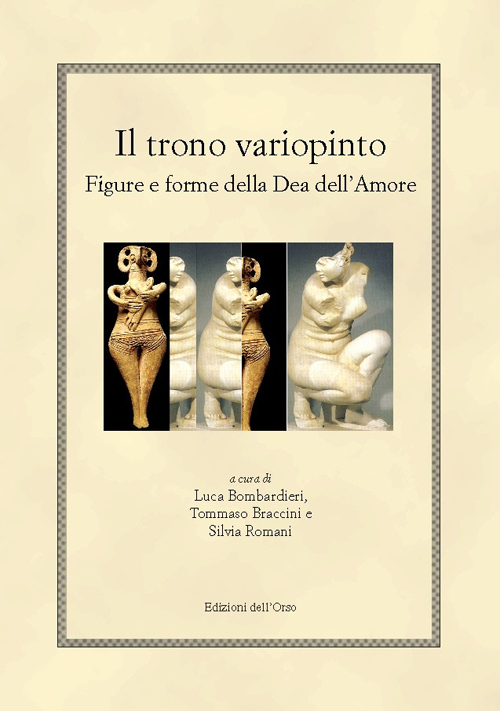 Il trono variopinto. Figure e forme della dea dell'amore. Ediz. multilingue