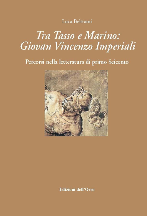 Tra Tasso e Marino. Giovan Vincenzo Imperiali. Percorsi nella letteratura di primo Seicento