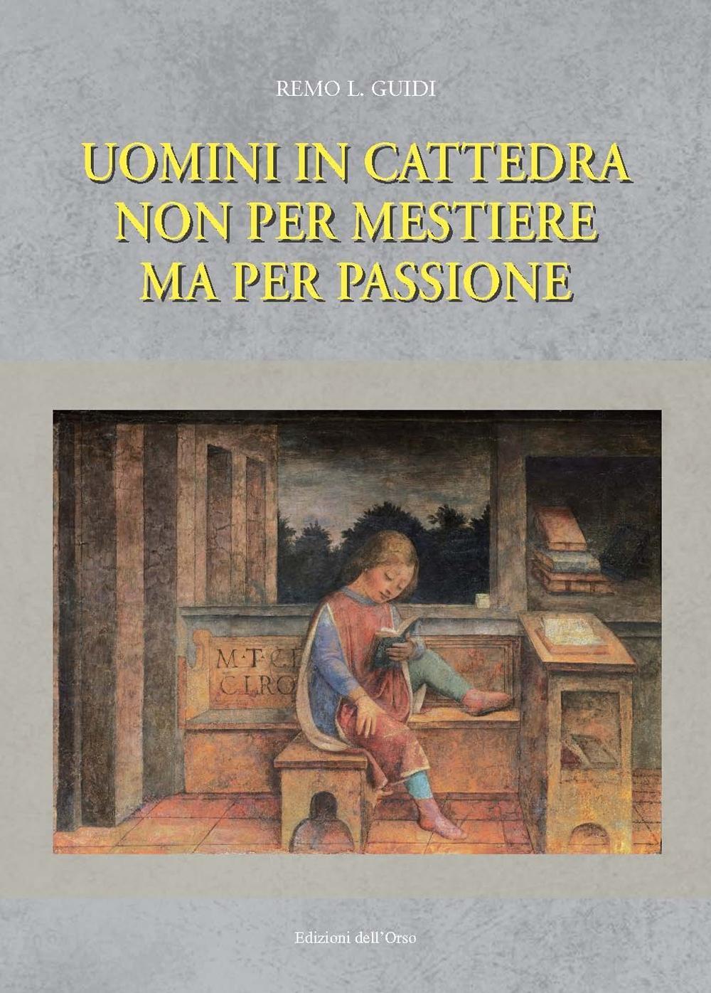 Uomini in cattedra non per mestiere ma per passione