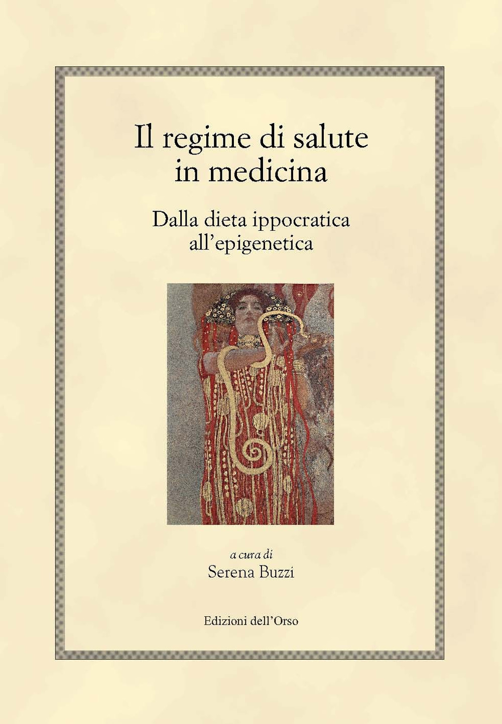 Il regime di salute in medicina. Dalla dieta ippocratica all'epigenetica. Ediz. bilingue