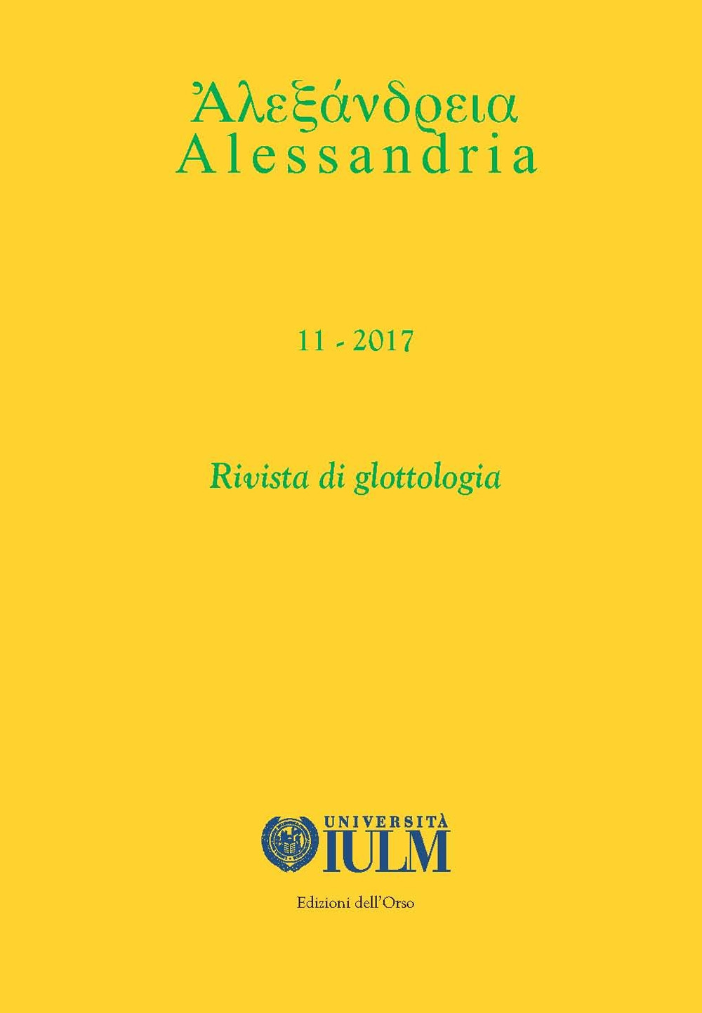 Alessandria. Rivista di glottologia (2017). Vol. 11