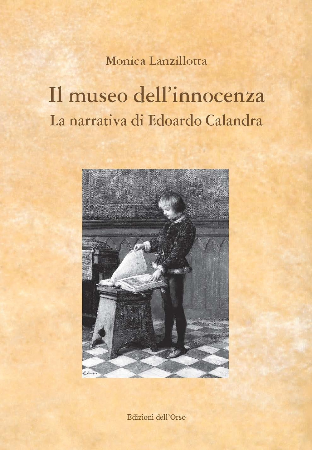 Il museo dell'innocenza. La narrativa di Edoardo Calandra