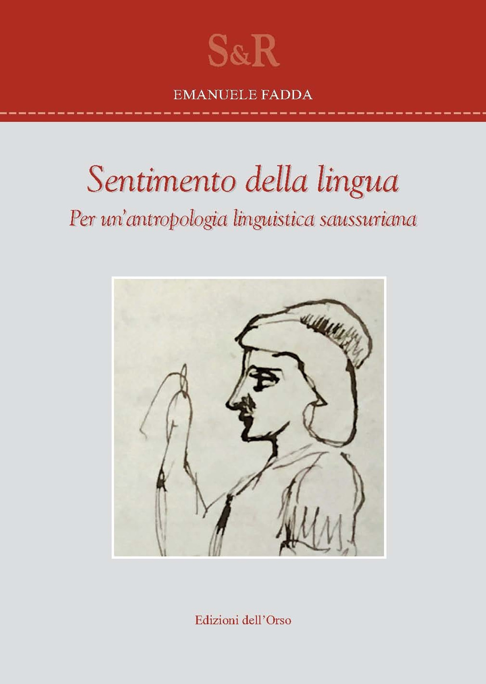 Sentimento della lingua. Per un'antropologia linguistica saussuriana