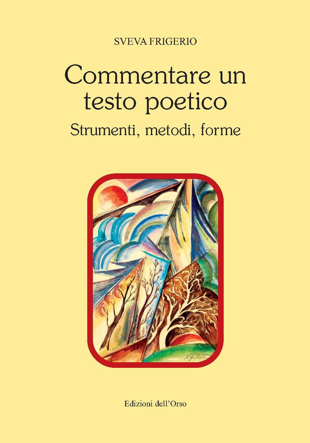 Commentare un testo poetico. Strumenti, metodi, forme