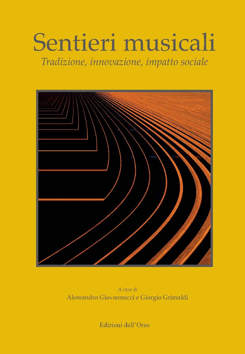 Sentieri musicali. Tradizione, innovazione, impatto sociale