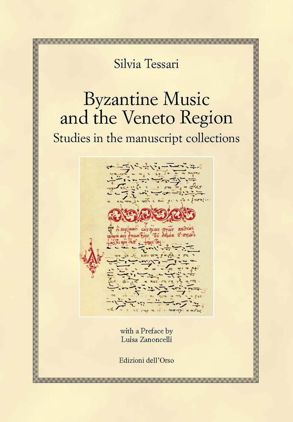 Byzantine music and the veneto region. Studies in the manuscript collections. Ediz. italiana e inglese