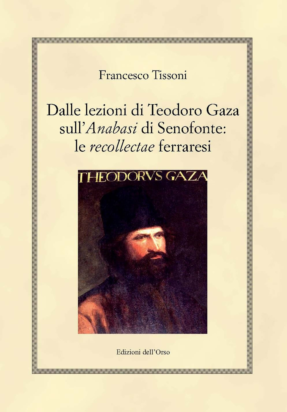 Dalle lezioni di Teodoro Gaza sull'«Anabasi» di Senofonte: le «recollectae» ferraresi. Ediz. critica