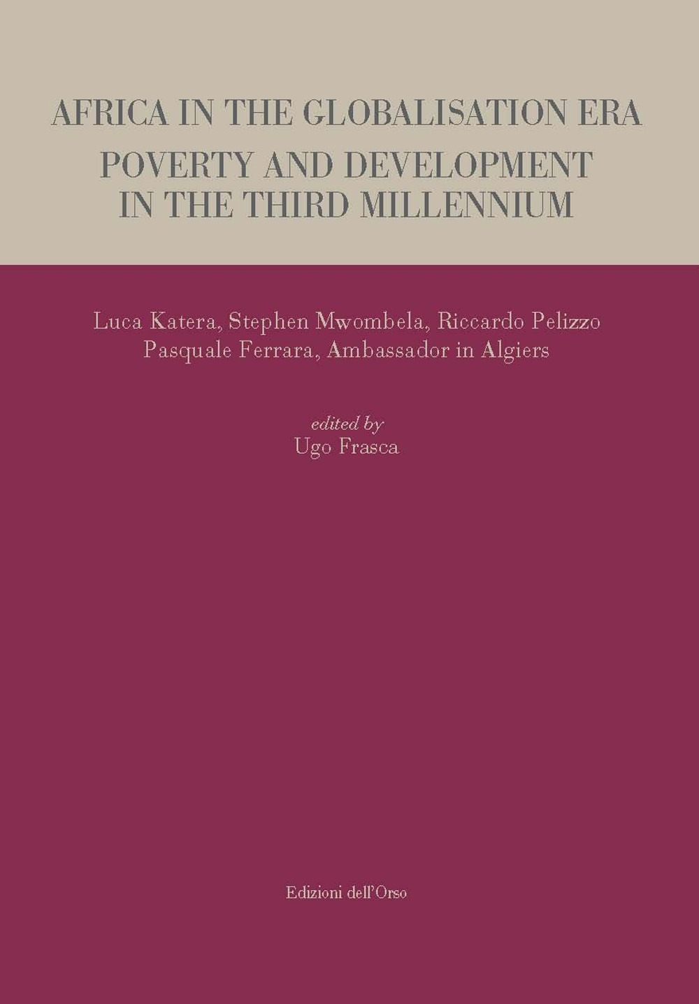 Africa in the globalisation era. Poverty and development in the third millennium