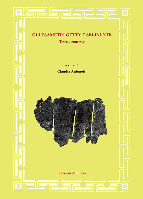 Gli esametri Getty e Selinunte. Testo e contesto. Ediz. inglese e italiana