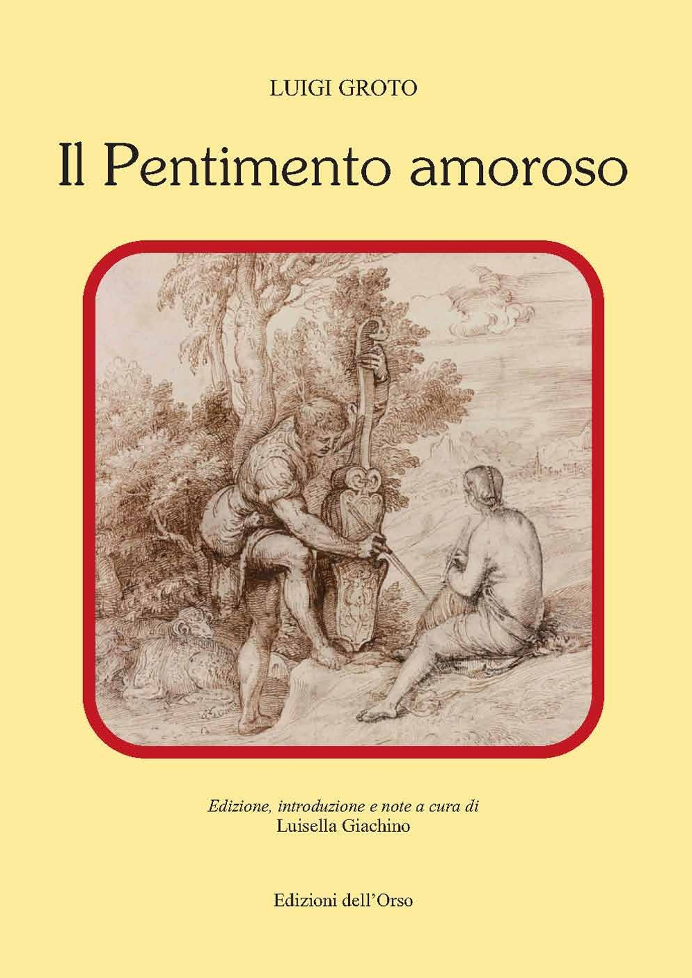 Il pentimento amoroso. Ediz. critica