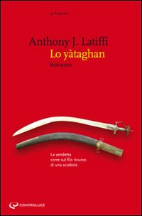 Lo yataghan. La vendetta corre sul filo ricurvo di una sciabola