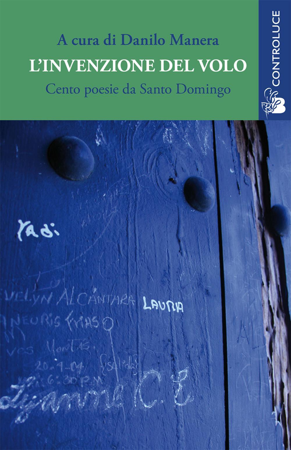 L'invenzione del volo. Cento poesie da Santo Domingo. Testo spagnolo a fronte