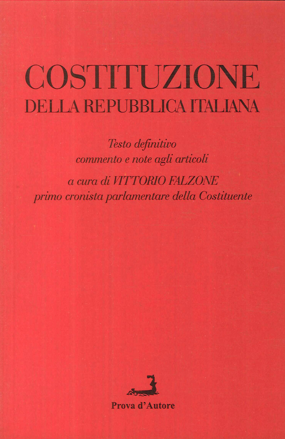 Costituzione della Repubblica italiana. Testo definitivo, commento e note agli articoli