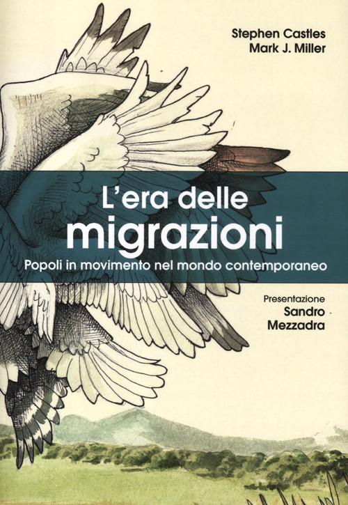 L'era delle migrazioni. Popoli in movimento nel mondo contemporaneo